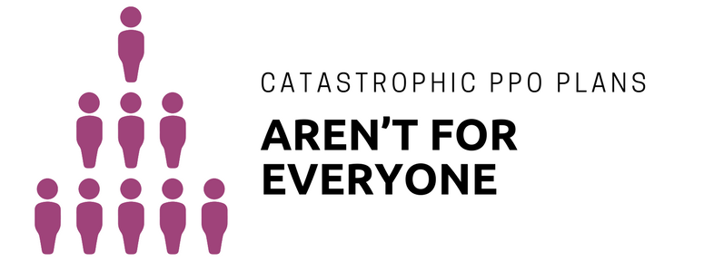 catastropic-ppo-plans-not-everyone