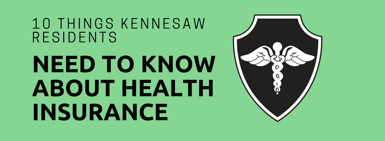 10 Things Kennesaw Residents Need to Know About Health Insurance