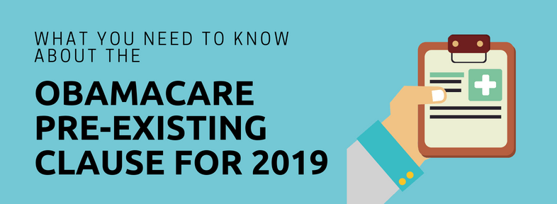 What You Need to Know About the Obamacare Pre-Existing Clause for 2019 